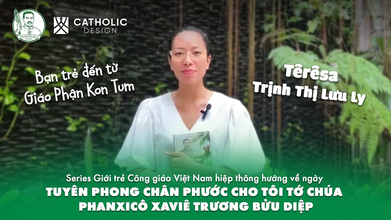 Series (No.28) hướng về đại lễ Tuyên phong Chân phước cho Tôi tớ Chúa Phanxicô Xaviê Trương Bửu Diệp